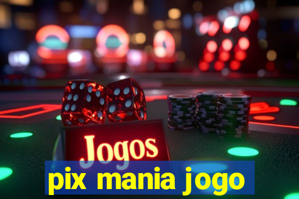 pix mania jogo